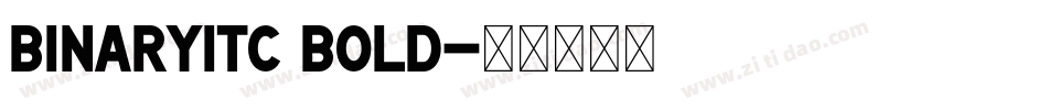 BinaryITC Bold字体转换